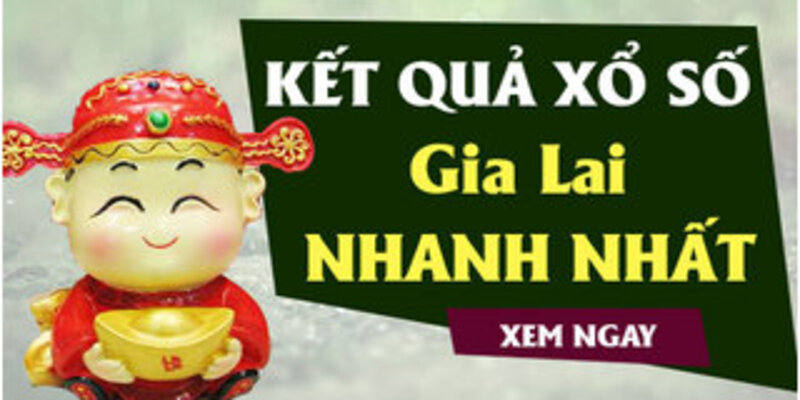 Kết quả xổ số Gia Lai mới nhất