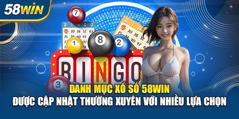 Điểm mạnh khiến xổ số 58Win trở thành lựa chọn hàng đầu